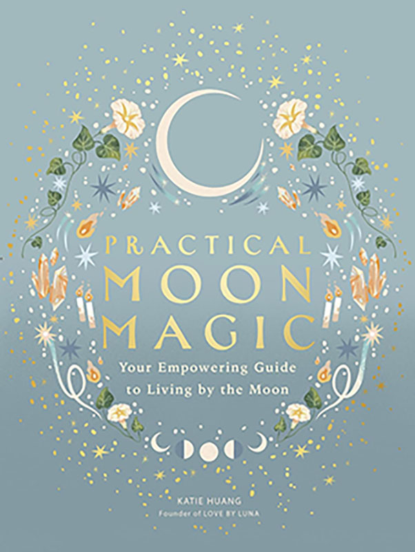 Practical Moon Magic by Katie Huang